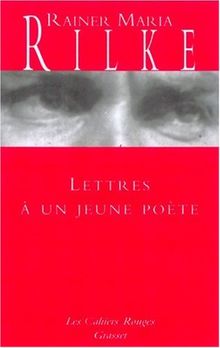 Lettres à un jeune poète. Réflexions sur La vie créatrice