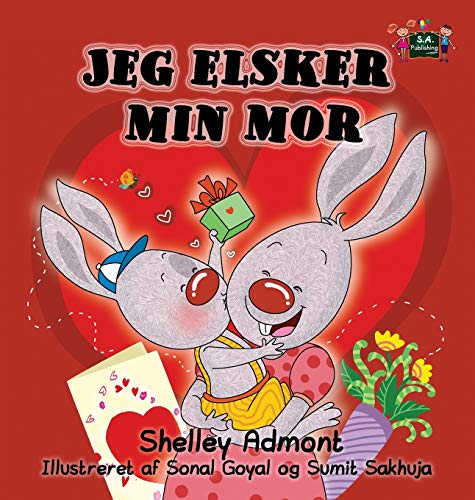 Jeg elsker min mor: I Love My Mom (Danish edition) (Danish Bedtime Collection)