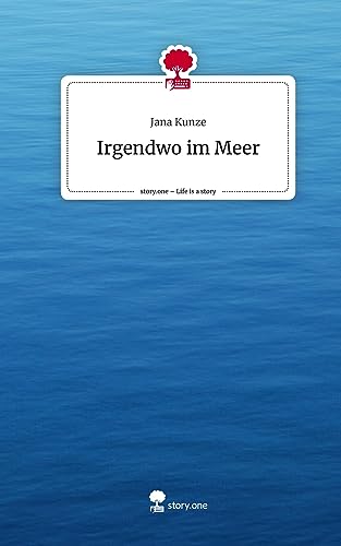 Irgendwo im Meer. Life is a Story - story.one