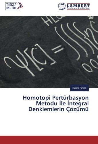 Homotopi Pertürbasyon Metodu İle İntegral Denklemlerin Çözümü