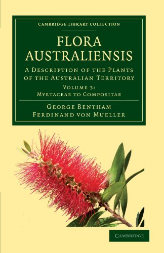 Flora Australiensis 7 Volume Set: Flora Australiensis: A Description of the Plants of the Australian Territory (Cambridge Library Collection - Botany and Horticulture)