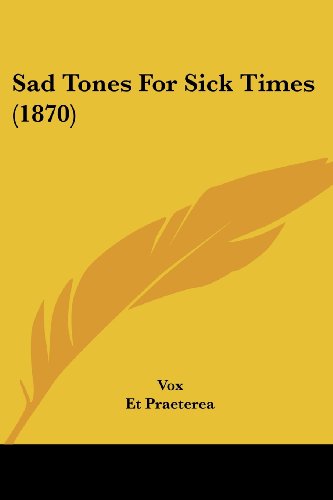 Sad Tones For Sick Times (1870)