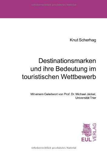 Destinationsmarken und ihre Bedeutung im touristischen Wettbewerb