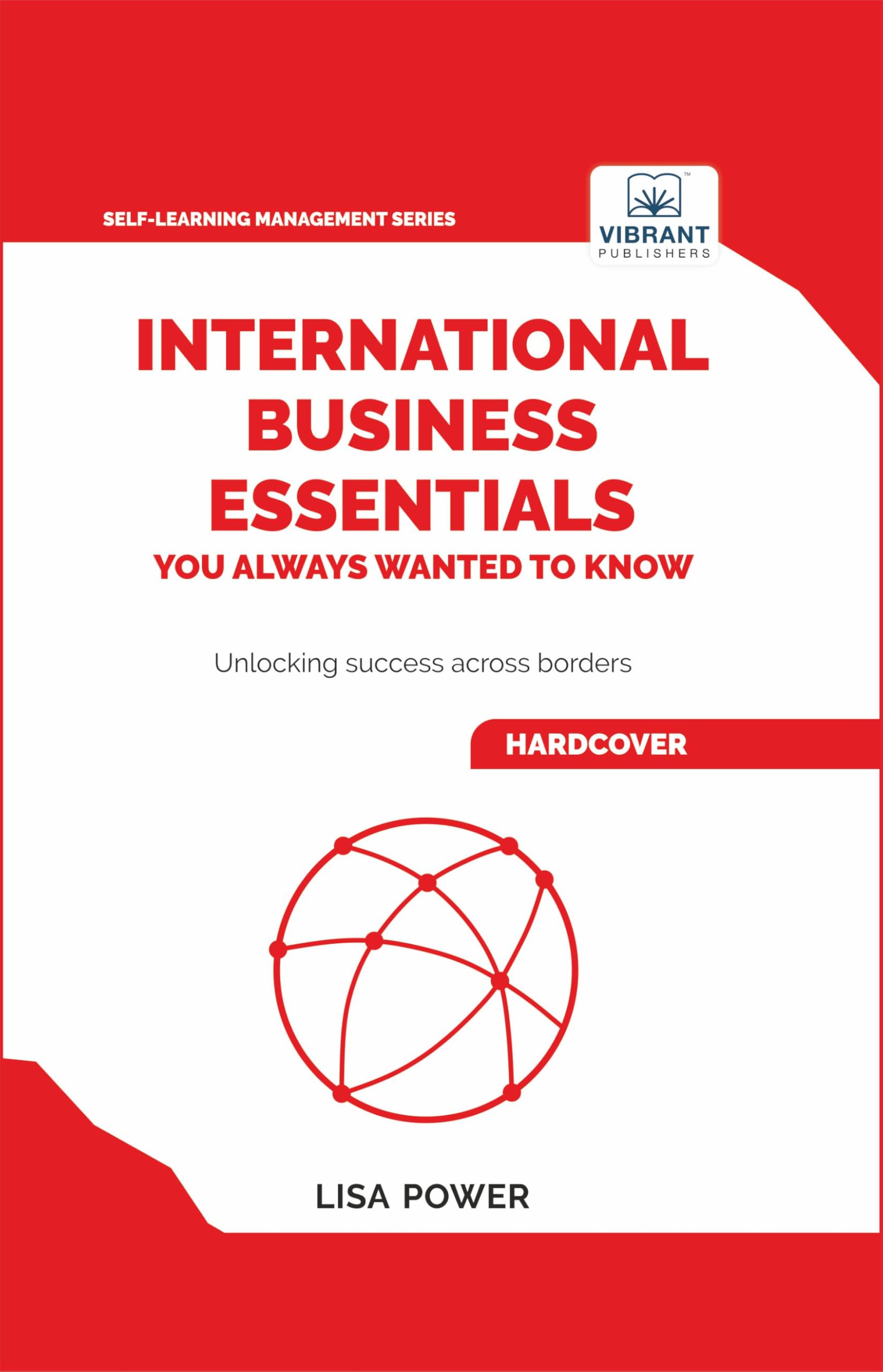 International Business Essentials You Always Wanted to Know (Self-Learning Management Series)