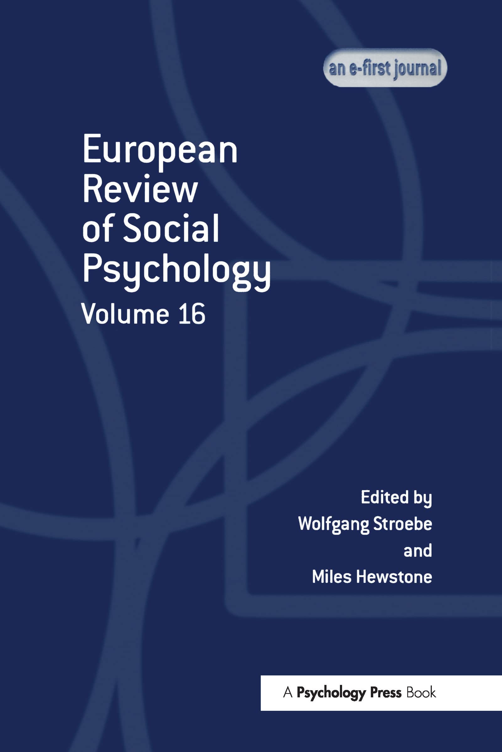 European Review of Social Psychology: Volume 16 (Special Issues of the European Review of Social Psychology, Band 16)