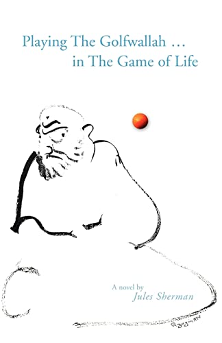 Playing The Golfwallah In The Game Of Life