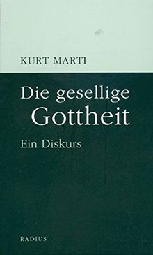 Die gesellige Gottheit: Ein Diskurs