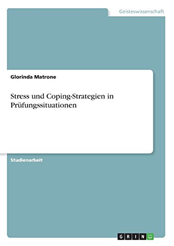 Stress und Coping-Strategien in Prüfungssituationen