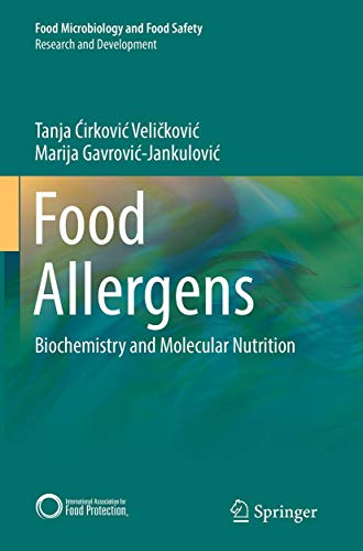 Food Allergens: Biochemistry and Molecular Nutrition (Food Microbiology and Food Safety)