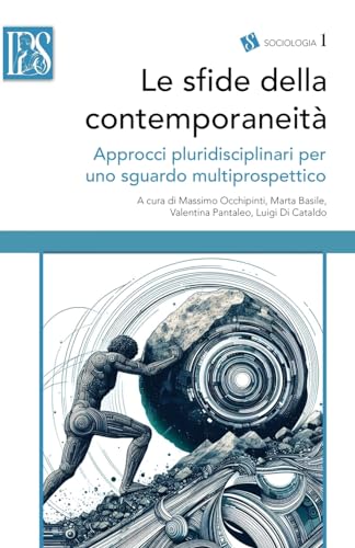 Le sfide della contemporaneità: Approcci pluridisciplinari per uno sguardo multiprospettico