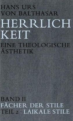Herrlichkeit Bd2 2 Herrlichkeit Eine theologische Ästhetik   Fächer der Stile - Hans Urs von Balthasar Leinen