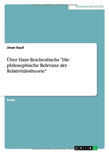 Über Hans Reichenbachs Die philosophische Relevanz der Relativitätstheorie
