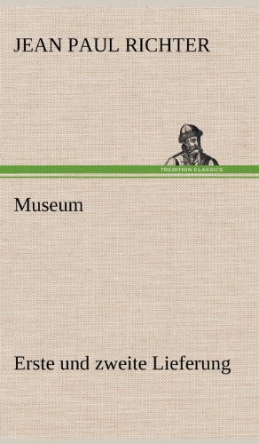 Museum: Erste und zweite Lieferung