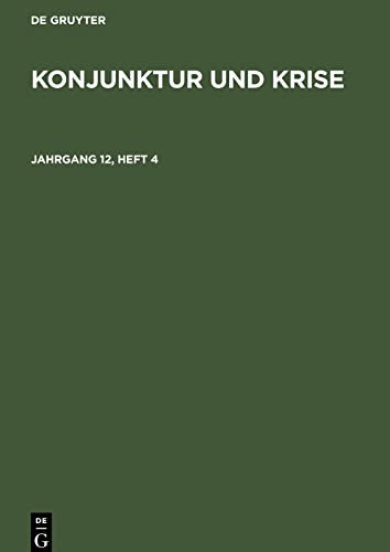 Konjunktur und Krise, Jahrgang 12, Heft 4, Konjunktur und Krise Jahrgang 12, Heft 4