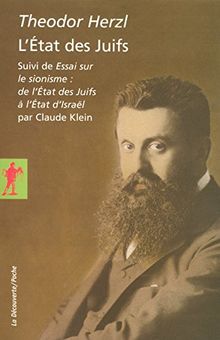 L'Etat des Juifs. Essai sur le sionisme : de l'Etat des juifs à l'Etat d'Israël