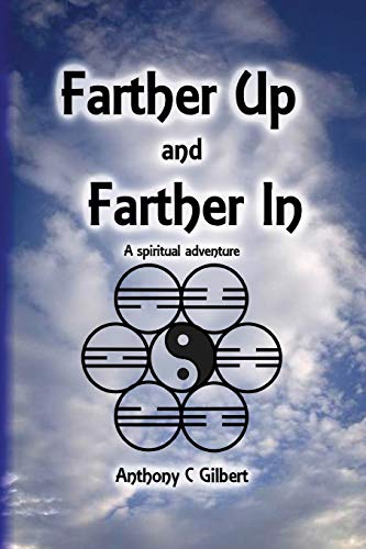 Farther Up and Farther In