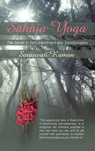 Sahaja Yoga-The Secret To Self-Unfoldment And Transformation
