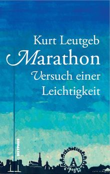 Marathon: Versuch einer Leichtigkeit.