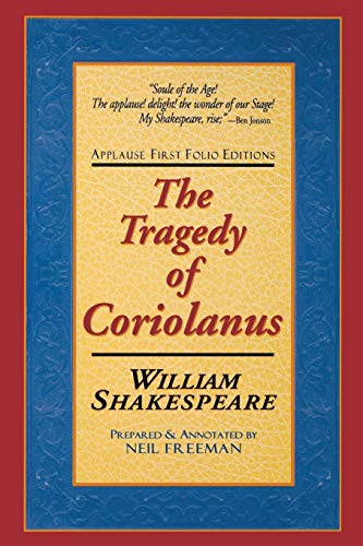 The Tragedie of Coriolanus (Applause Shakespeare Library Folio Texts)