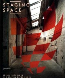 Staging Space: Scenic Interiors and Spatial Experiences