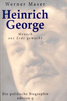 Heinrich George Mensch aus Erde gemacht