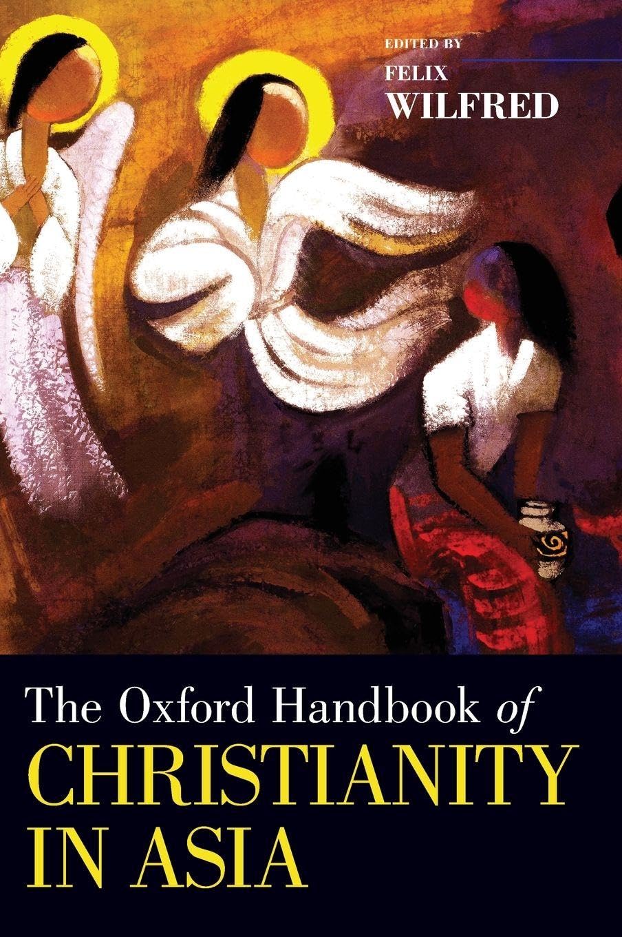 OHB CHRISTIANITY IN ASIA OHBK C (Oxford Handbooks)