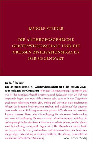 Die anthroposophische Geisteswissenschaft und die großen Zivilisationsfragen der Gegenwart: Neun öffentliche Vorträge in den Niederlanden, gehlaten in ... Gesamtausgabe: Schriften und Vorträge)