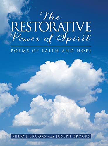 The Restorative Power of Spirit: Poems of Faith and Hope
