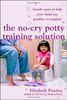 No Cry Potty Training Solution: Gentle Ways to Help Your Child Say Good-bye to Nappies