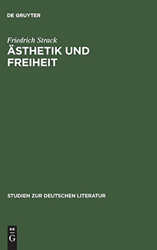 Ästhetik und Freiheit: Hölderlins Idee von Schönheit, Sittlichkeit u. Geschichte in der Frühzeit (Studien zur deutschen Literatur, Band 45)
