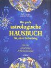 Das große astrologische Hausbuch für jeden Geburtstag