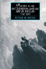 Poetry as an Occupation and an Art in Britain, 1760–1830 (Cambridge Studies in Romanticism, Band 3)