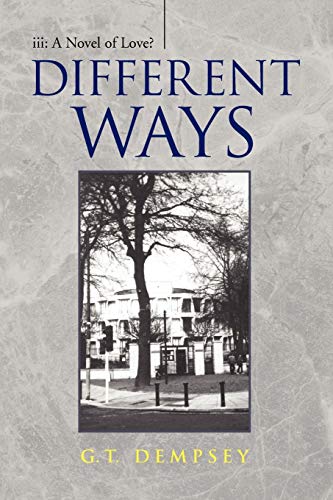 Different Ways: iii: A Novel of Love?
