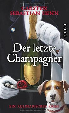 Der letzte Champagner: Ein kulinarischer Krimi (Professor-Bietigheim-Krimis, Band 5)