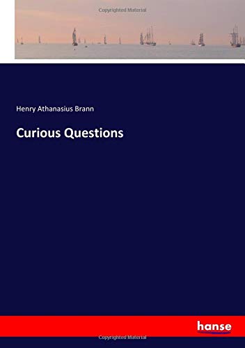 Curious Questions