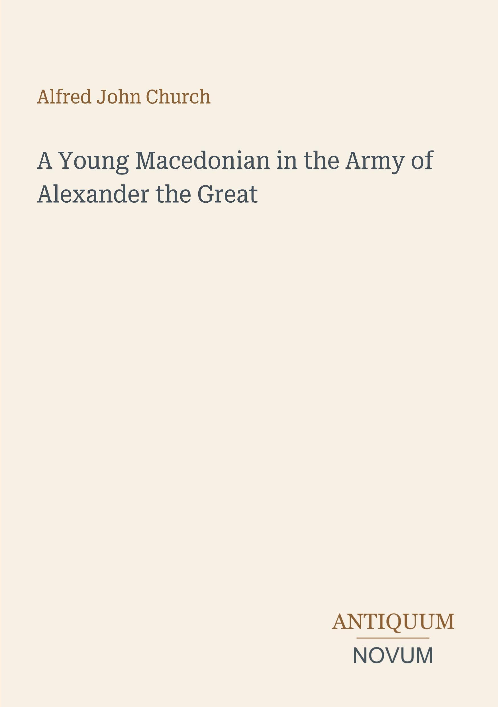A Young Macedonian in the Army of Alexander the Great