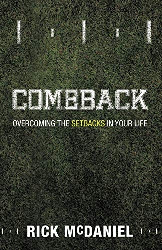 Comeback: Overcoming The Setbacks In Your Life