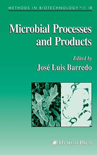 Microbial Processes and Products (Methods in Biotechnology, 18, Band 18)