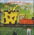 Andiamo al circo!. Italiano per bambini: Andiamo al circo! 1 Audio-CD