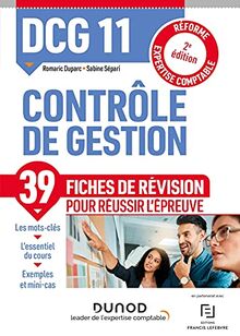 DCG 11, contrôle de gestion : 39 fiches de révision pour réussir l'épreuve : réforme expertise comptable