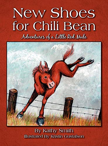 New Shoes for Chili Bean: Adventures of a Little Red Mule