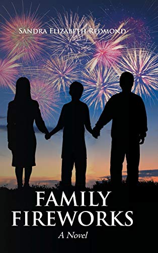 Family Fireworks: A Novel
