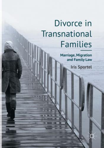 Divorce in Transnational Families: Marriage, Migration and Family Law
