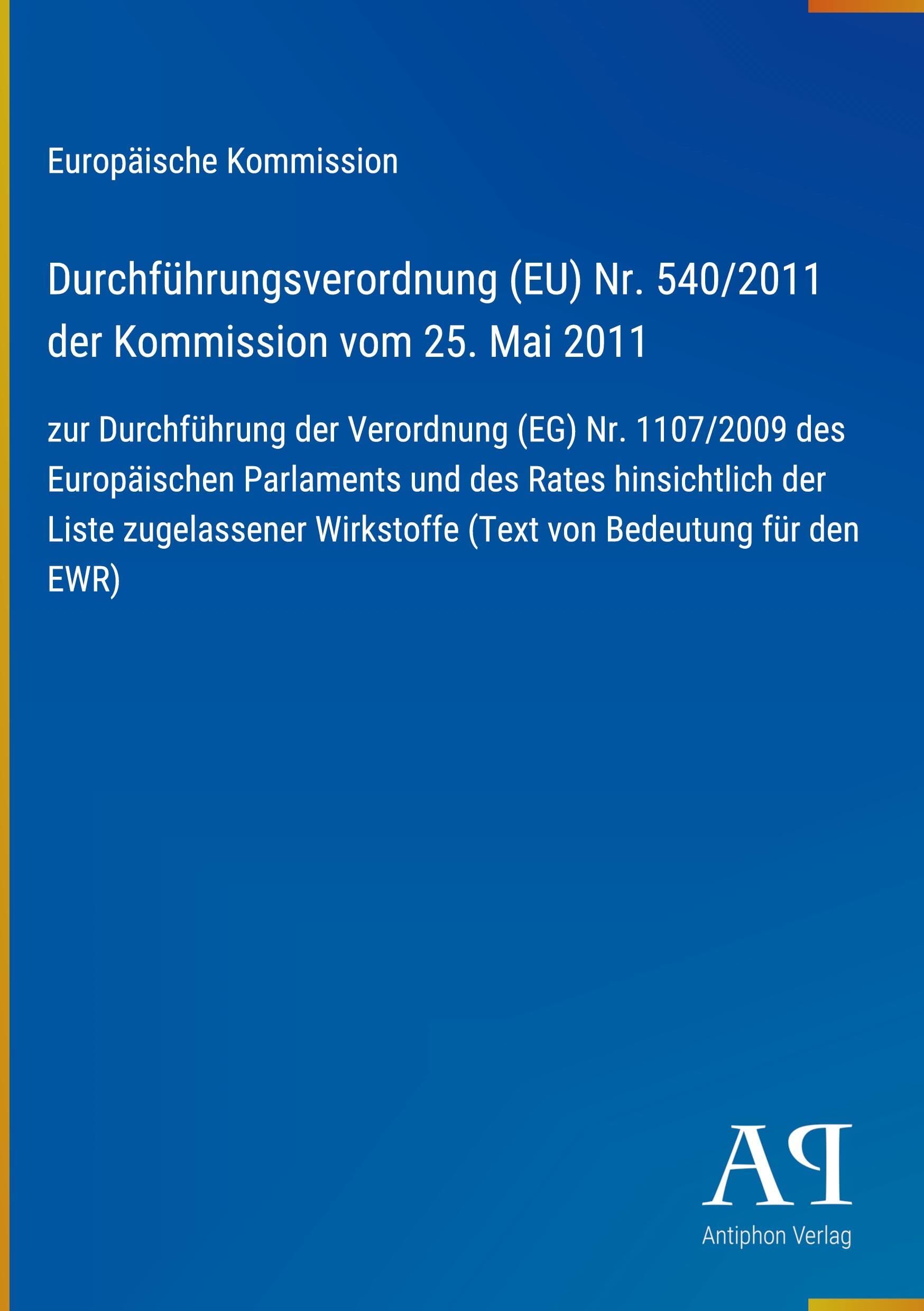 Durchführungsverordnung (EU) Nr. 540/2011 der Kommission vom 25. Mai 2011