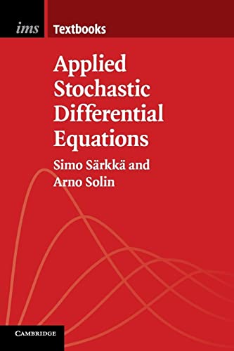 Applied Stochastic Differential Equations (Institute of Mathematical Statistics Textbooks, Band 10)