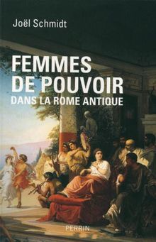 Femmes de pouvoir dans la Rome antique