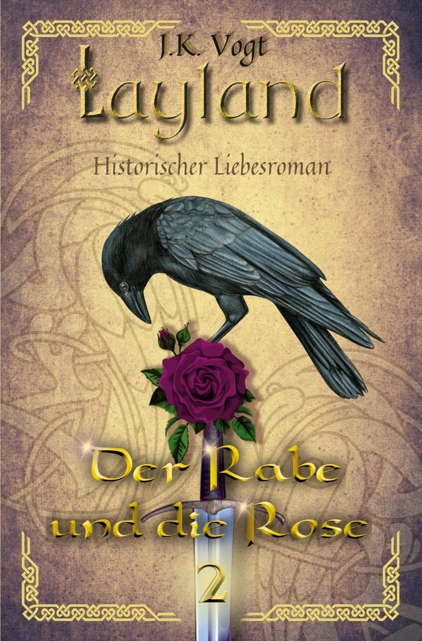 Layland: Der Rabe und die Rose 2: Der Rabe und die Rose Teil 2