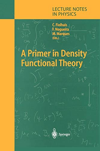 A Primer in Density Functional Theory (Lecture Notes in Physics, 620, Band 620)