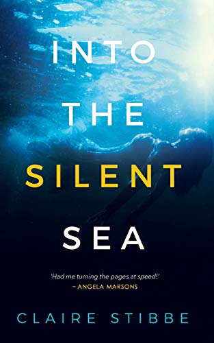 Claire Stibbe Into The Silent Sea, A Psychological Thriller