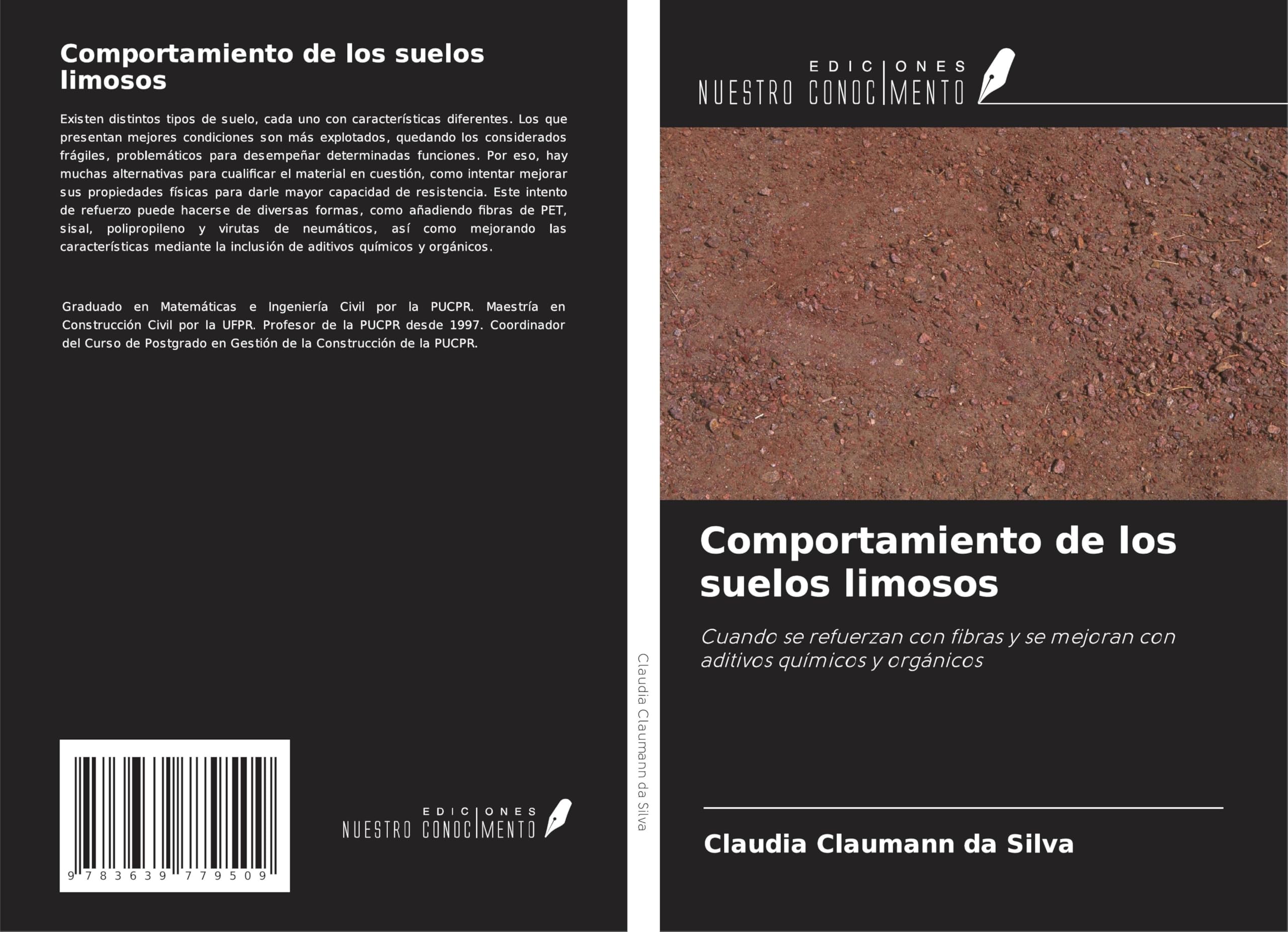 Comportamiento de los suelos limosos: Cuando se refuerzan con fibras y se mejoran con aditivos químicos y orgánicos